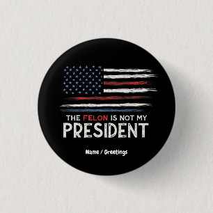 Badge Rond 2,50 Cm Le Condamné N'est Pas Mon Président Tenez-vous Con