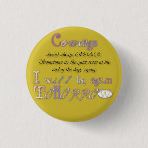 Badge Rond 2,50 Cm Le courage n'hurle pas toujours l'insigne de