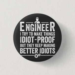 Badge Rond 2,50 Cm Le Crétin d'Engineer I