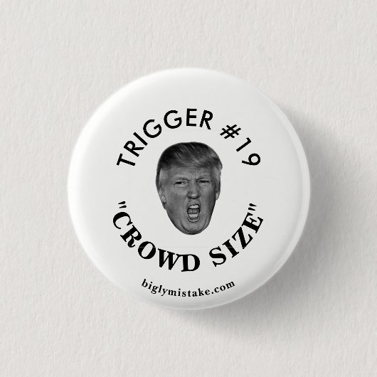 Badge Rond 2,50 Cm Le déclencheur de Trump n° 19 (Devant)