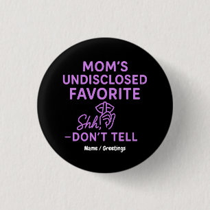 Badge Rond 2,50 Cm Le favori non divulgué de maman, rose violet drôle