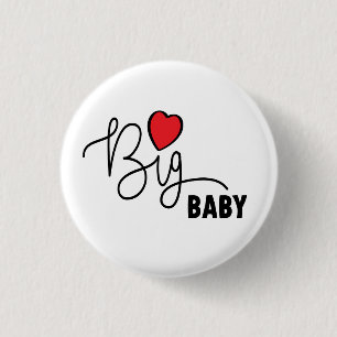 Badge Rond 2,50 Cm Le grand bébé de Slogan. Grand bébé avec le co