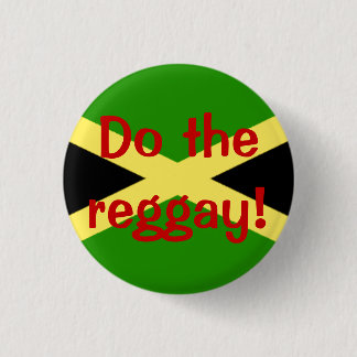 Badge Rond 2,50 Cm le grand drapeau, font le reggay !