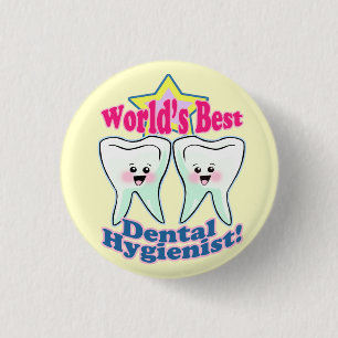 Badge Rond 2,50 Cm Le meilleur hygiéniste dentaire des mondes