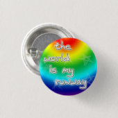 Badge Rond 2,50 Cm Le monde est mon bouton de piste (Devant & derrière)