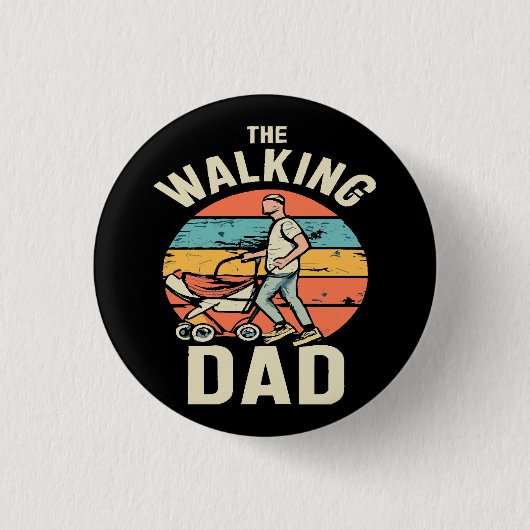 Badge Rond 2,50 Cm le papa qui marche (Devant)