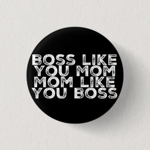 Badge Rond 2,50 Cm Le patron vous aiment maman