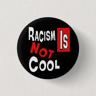 BADGE ROND 2,50 CM LE RACISME N'EST PAS FRAIS