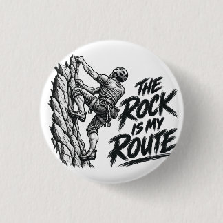 Badge Rond 2,50 Cm Le Rocher Est Mon Itinéraire – Aventure D'escalade