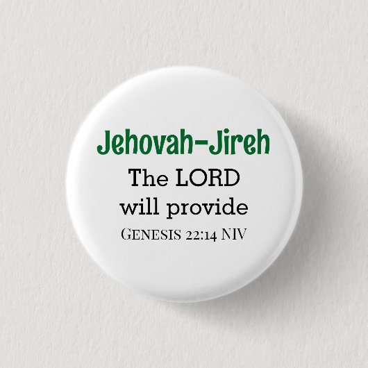 Badge Rond 2,50 Cm Le Seigneur fournira la Bible Verse Blanc et Vert (Devant)