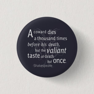 Badge Rond 2,50 Cm Le Valiant meurt mais une fois Shakespeare