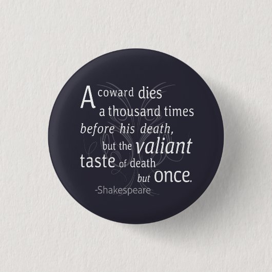 Badge Rond 2,50 Cm Le Valiant meurt mais une fois Shakespeare (Devant)