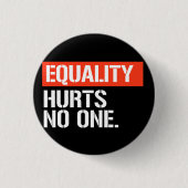 Badge Rond 2,50 Cm L'égalité ne fait mal à personne autocollant recta (Devant)