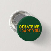 Badge Rond 2,50 Cm L'équipe de débat argumentaire amusant Confiance c (Devant & derrière)