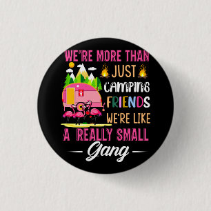Badge Rond 2,50 Cm Les amis de camping sont comme un petit gang