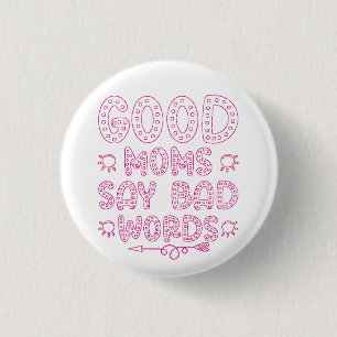 Badge Rond 2,50 Cm Les bonnes mamans disent des gros mots drôles