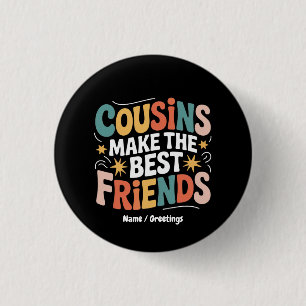Badge Rond 2,50 Cm Les cousins font les meilleurs amis Frères et Soeu