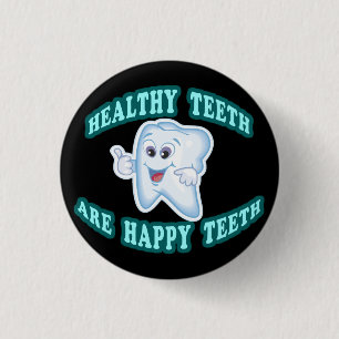 Badge Rond 2,50 Cm Les dents saines sont les dents heureuses