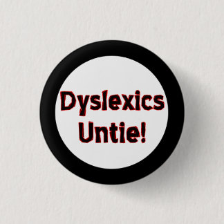 Badge Rond 2,50 Cm Les dyslexiques délient !