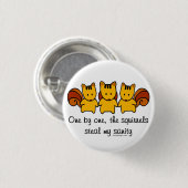 Badge Rond 2,50 Cm Les écureuils volent ma santé mentale (Devant & derrière)