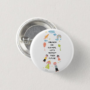 Badge Rond 2,50 Cm Les enfants sont notre espoir, protégeons leur ave