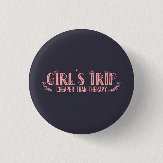 Badge Rond 2,50 Cm Les Filles Mignonnes Voyage Moins Cher Que La Thér (Devant)