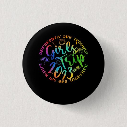 Badge Rond 2,50 Cm Les Filles Voyage 2023 Sont Apparemment Difficiles (Devant)
