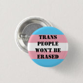 Badge Rond 2,50 Cm Les gens trans ne seront pas effacés bouton. (Devant & derrière)