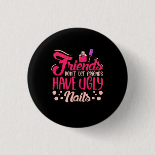 Badge Rond 2,50 Cm Les Grands Amis Ont Des Ongles Vilains