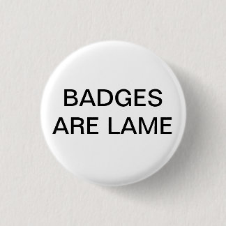 BADGE ROND 2,50 CM LES INSIGNES SONT BOITEUX