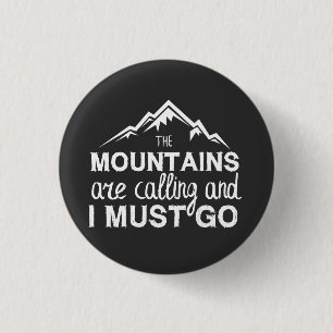 Badge Rond 2,50 Cm Les Montagnes Appelent Et Je Dois Y Aller