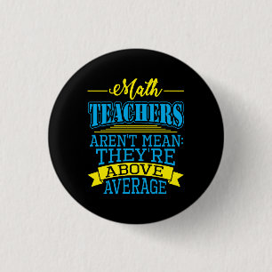 Badge Rond 2,50 Cm Les professeurs de maths ne sont pas méchants, il