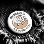 Badge Rond 2,50 Cm Les rôles de la cannelle ne sont pas ceux du genre<br><div class="desc">Cinnamon Rolls NOT Gender Rolls Button - Voici un design de boutons délicieux pour toutes les féministes,  non binaires et non-genre confirmant des amis! Doté d'un rouleau de cannelle style kawaii élégant,  il rappelle à tous où vous êtes.</div>