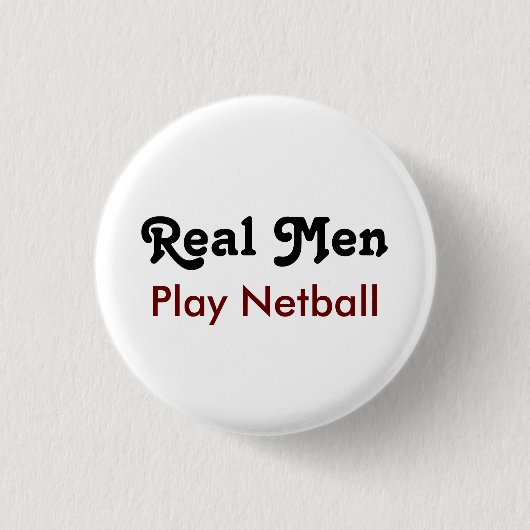 Badge Rond 2,50 Cm Les vrais hommes jouent au Netball (Devant)