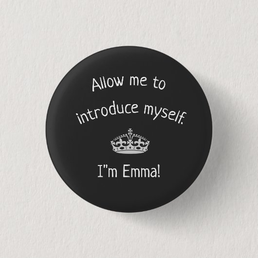 Badge Rond 2,50 Cm Let me introduction myself ***Emma** (Devant)
