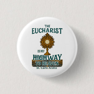 Badge Rond 2,50 Cm L'Eucharistie est ma route vers le ciel