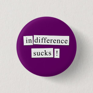 Badge Rond 2,50 Cm l'indifférence craint !