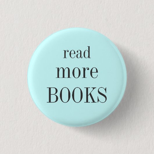 Badge Rond 2,50 Cm Lisez plus de livres (Devant)
