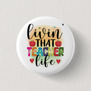 Badge Rond 2,50 Cm Living That Teacher Life - Gift For Teachers