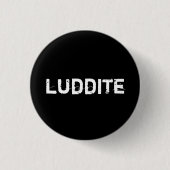 Badge Rond 2,50 Cm luddite (Devant)