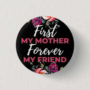 Badge Rond 2,50 Cm Ma mère pour toujours mon ami