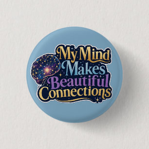 Badge Rond 2,50 Cm Ma pensée crée de belles connexions Neurodiversité