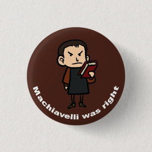 Badge Rond 2,50 Cm Machiavel avait raison