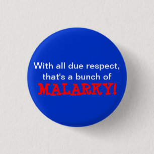 Badge Rond 2,50 Cm "Malarky ! "Bouton