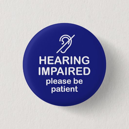 Badge Rond 2,50 Cm Malentendante S'Il Vous Plaît Être Patient Bleu (Devant)