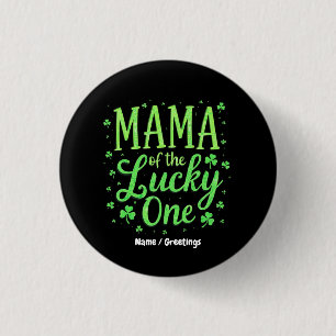 Badge Rond 2,50 Cm Mama Of The Lucky One First St. Patrick's Day