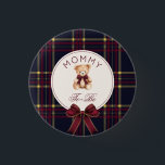 Badge Rond 2,50 Cm Maman à être vin Rouge Plaid Teddy Bear<br><div class="desc">Mommy To be Wine Red Plaid Teddy Bouton Ours Matching items available.</div>