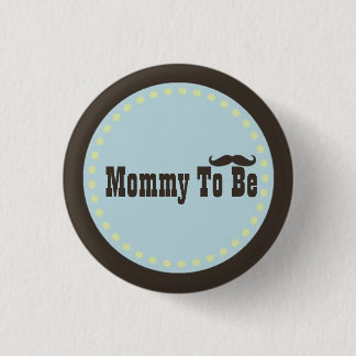 Badge Rond 2,50 Cm Maman Brown et bleue de moustache à être bouton