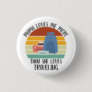 Badge Rond 2,50 Cm Maman M'Aime Plus Qu'Elle N'Aime Voyager