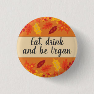 Badge Rond 2,50 Cm manger boire être Vegan couleurs d'automne avec fe
